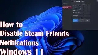 How To Disable Steam Friends Notifications