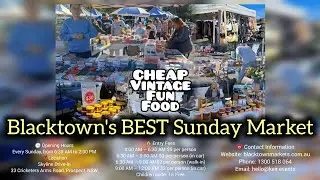 Blacktown's Most Exciting Sunday Market — Sydney’s Biggest Weekend Treasure Hunt | NSW | Australia