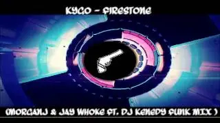 Kygo   Firestone  ft. MorganJ & Jay Whoke Ft . DJ Kenedy [ FUNK MIX ]