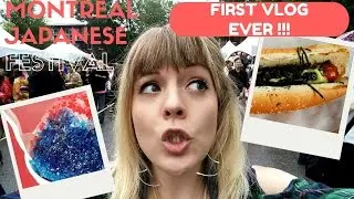 VLOG ENTRY #1-Montreal Japanese Festival-feat. Jackie the NerdECrafter!!! Bonus Video