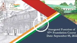 Glimpses of Inaugural Function of 97th Foundation Course 5th September 2022