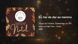 Eu hei de dar ao menino - Grupo de Folclore 