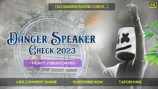 Dj SarZen Sound testing song denger Speaker check 2023 Full Vivration song