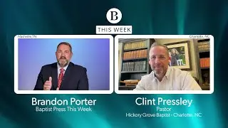 2024 SBC presidential candidate interview with Clint Pressley