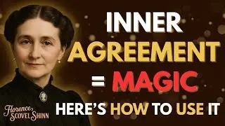 Your Invisible Power You&rsquo;re Not Taking Advantage Of (Inner Agreement = Magic | Florence Scovel Shinn