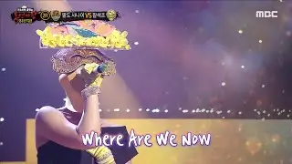 [복면가왕] '팔색조' 2라운드 무대 - Where Are We Now, MBC 230423 방송