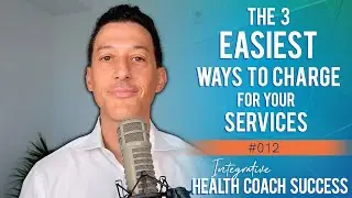The 3 Easiest Ways to Charge for Your Health Coaching Services