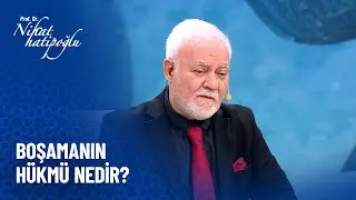 Boşamanın hükmü nedir? - Nihat Hatipoğlu Sorularınızı Cevaplıyor 542. Bölüm
