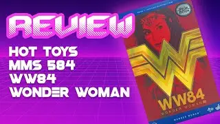 Hot Toys MMS584 WW84 Wonder Woman Review