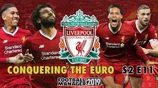 CRUNCH TIME | FM19 Conquering the Euro S2 E11 (Liverpool) | Football Manager 2019