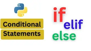 Python Conditional Statements Explained | if, else, elif Tutorial