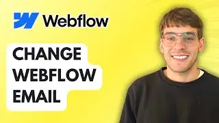 How to Change Webflow Email [2026 Full Guide]