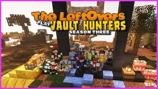 WILL WE COMPLETE THE VAULT GODS CHALLENGES?? - The Leftovers play Vault Hunters S3E9