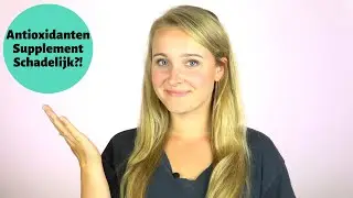 Antioxidanten - Alles Wat Je Moet Weten