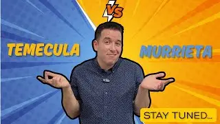 Temecula California Vs. Murrieta California WHAT AREA IS BETTER? 2026 UPDATE