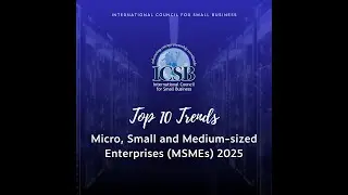 ICSB 2025 Top Ten Trends for MSMEs