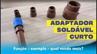 Adaptador sold&aacute;vel curto / fun&ccedil;&atilde;o, exemplos e o tamanho mais vendido / conex&otilde;es hidraulicas