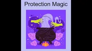 Protection Magic Part 2- The Blue Witch