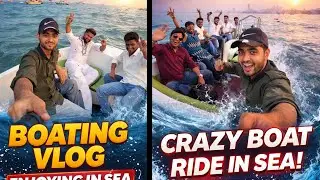 Epic Boating Adventure: Exploring the Sea with Friends | Crazy Boat Ride Vlog&rdquo;