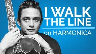 How to Play I WALK THE LINE on Harmonica  (5 Levels)