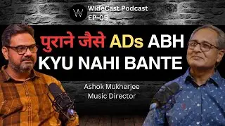 Ashok Mukherjee on old ADs, jingles, music | Aapse छुपाया हुआ सच | WC EP-05