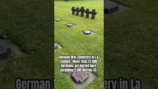 German War Cemetery in LaCambe.  More than 21,000 Germans are buried here including 2,100 Waffen-SS.