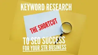 Keyword Research! The Shortcut to SEO Success for your Vacation Rental Business