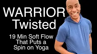 Twisted Warrior 2 | 19 Minute Soft Flow Yoga