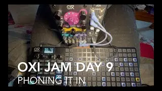 OXI Jam Day 9