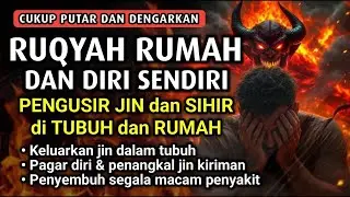 AYAT RUQYAH - RUQYAH RUMAH DAN DIRI SENDIRI PENGUSIR JIN DAN SETAN |   | BY MUHAMMAD HIJAZI