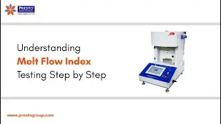 Understanding Melt Flow Index Testing &ndash; Step by Step Explained | MFI Test for Plastics | Presto