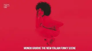 Mondo Groove | The Best Funk Acid Jazz | THE NEW ITALIAN FUNKY SCENE [Acid Jazz]