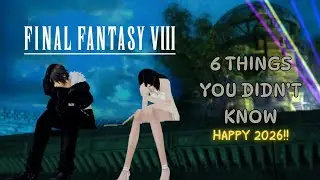 6 Final Fantasy 8 Curious/Funny Things You Didn't Know (2026 edition!)