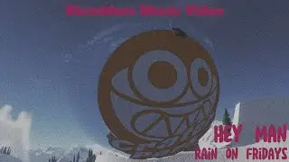 Hey Man - Rain on Fridays | A Shredders Music Video.