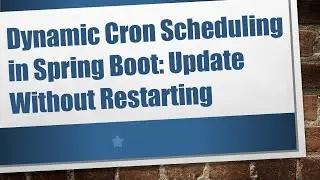 Dynamic Cron Scheduling in Spring Boot: Update Without Restarting