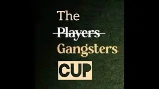 The Gangsters Cup - S1-  semi f 2