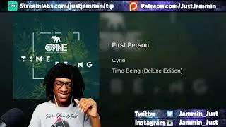 Cyne - First Person Reaction