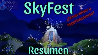 Mi experiencia en el SkyFest | Resumen | Sky: Niños de la Luz | OchoBug