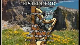 Jan Bach's Eisteddfod for flute, harp, and viola. First performance.