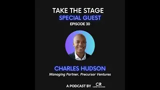 Ep 30&mdash;Special Guest Charles Hudson from Precursor Ventures