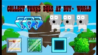 COLLECT ALL BUY+ WORLD and GET TONKS BGLS + !!! OMG !!! #RTO1000DLS #EP3 - GROWTOPIA
