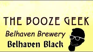 Любитель выпивки - Эпизод #381 - Пивоварня Belhaven: Belhaven Black