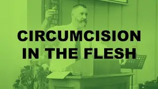 Circumcision in the Flesh: The Mark of Former Separation (Ephesians 2:11)