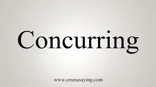 How To Say Concurring