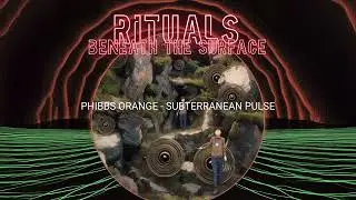 PHIBBS ORANGE - SUBTERRANEAN PULSE off of dark house album Rituals Beneath the Surface (2025)