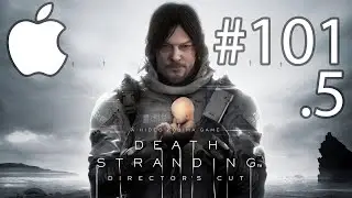Death Stranding Director's Cut #101.5 - Grinding to get First Prepper to 5 stars [4k60p HDR on Mac]