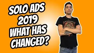 Solo Ads 2019 - What Has Changed?
