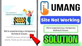Umang not working | We're experiencing a temporary technical issues.UMANG services will be restored