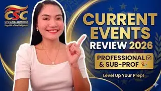 GENERAL INFORMATION: CURRENT EVENTS | CIVIL SERVICE EXAM REVIEW 2025 | PROFESSIONAL & SUB-PROF 🤩