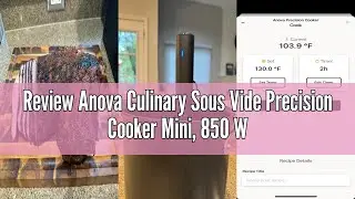 Review Anova Culinary Sous Vide Precision Cooker Mini, 850 Watts, Black and Orange, App Enabled, 202